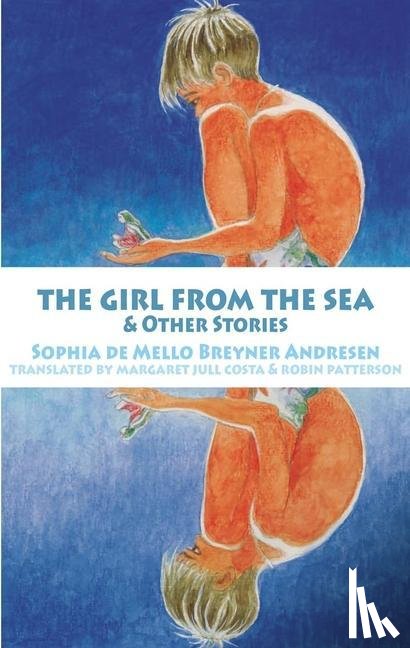 de Mello Breyner Andresen, Sophia - The Girl from the Sea and other stories