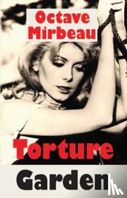 Mirbeau, Octave - Torture Garden