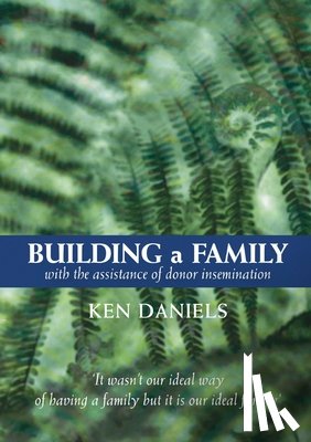 Daniels, Ken - Building a Family