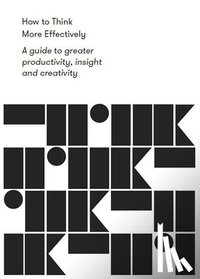 The School of Life - How to Think More Effectively