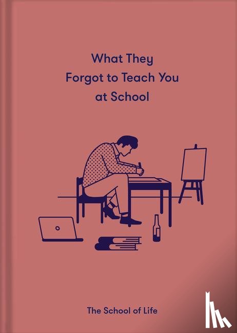 The School of Life - What They Forgot to Teach You at School