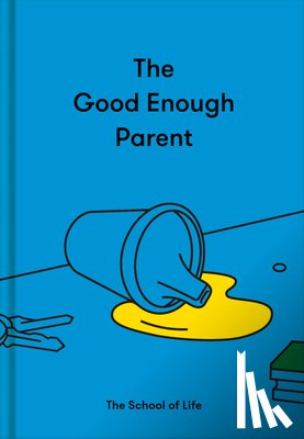 The School of Life - The Good Enough Parent