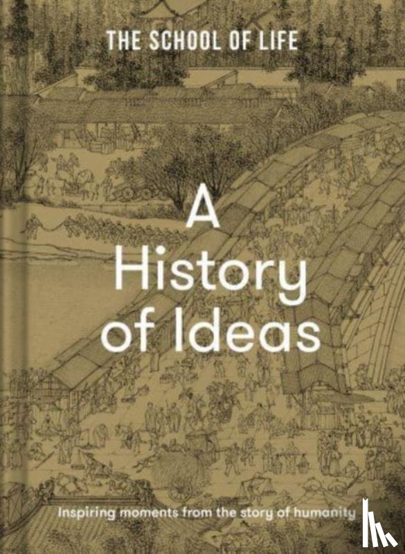 The School of Life - A History of Ideas