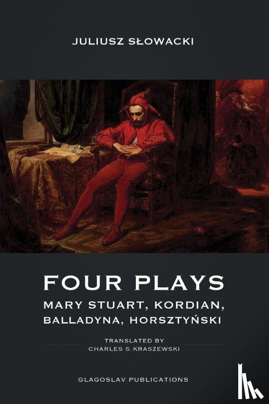 Srdan Srdic - Four Plays - Mary Stuart, Kordian, Balladyna, Horsztyński