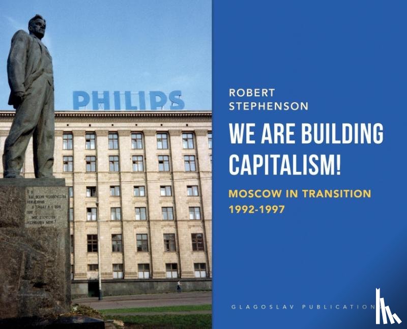 Stephenson, Robert - We Are Building Capitalism!