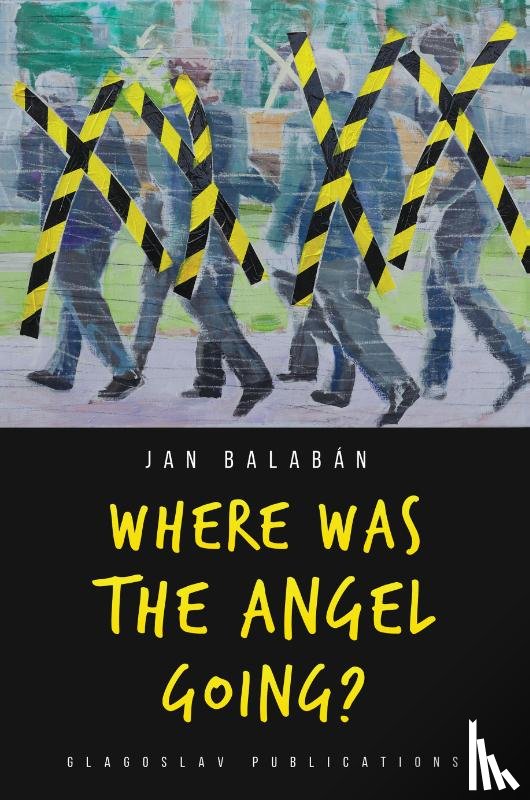 Balaban, Jan - Where Was the Angel Going?