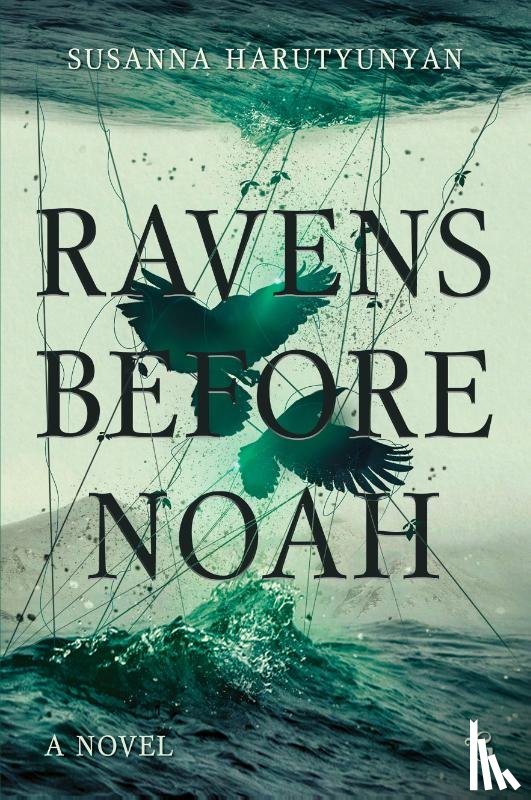 Harutyunyan, Susanna - Ravens before Noah