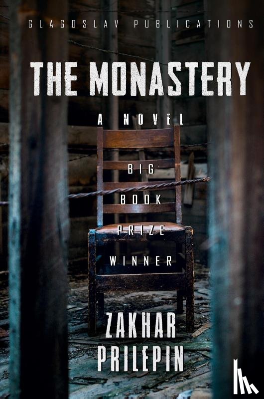 Prilepin, Zakhar - The Monastery