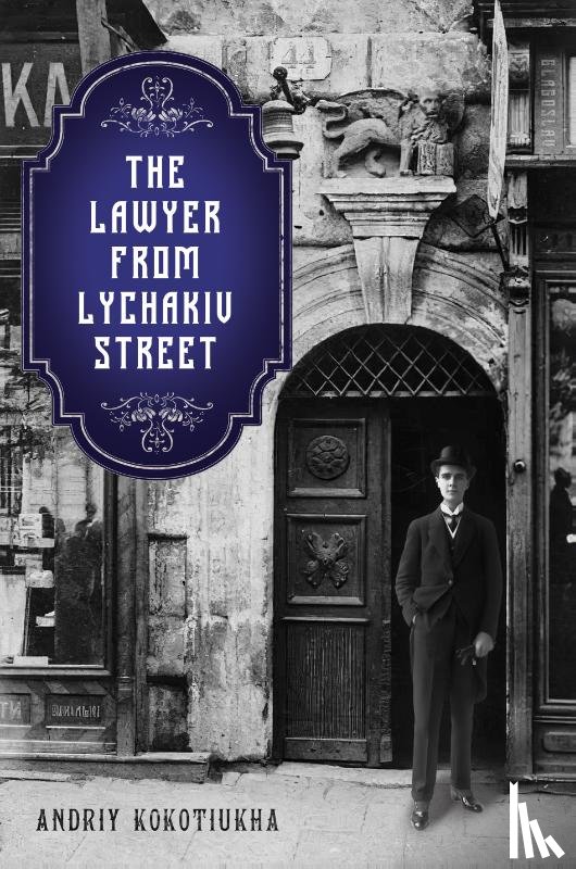 Kokotiukha, Andriy - The Lawyer from Lychakiv Street