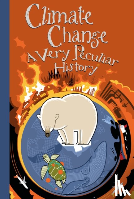 Arscott, David - Climate Change, A Very Peculiar History