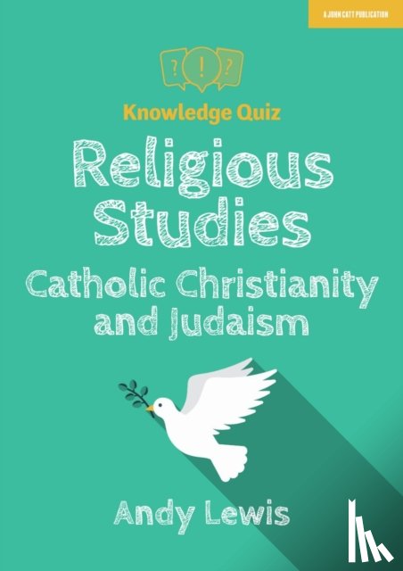 Lewis, Andy - Knowledge Quiz: Religious Studies – Catholic Christianity and Judaism