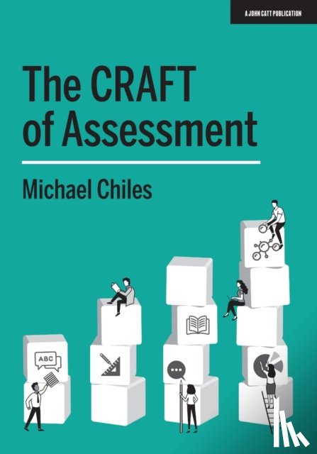 Chiles, Michael - The CRAFT Of Assessment