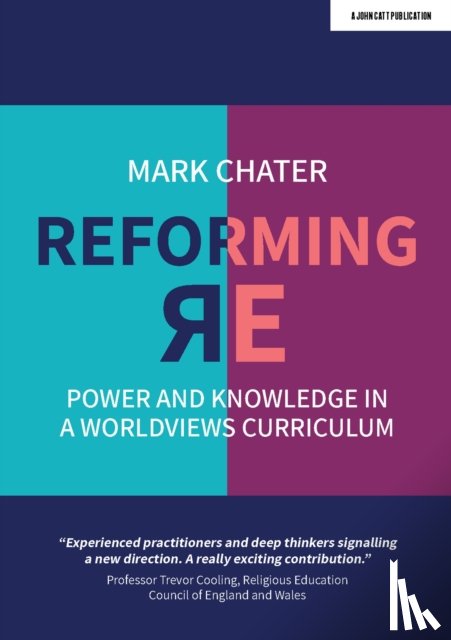 Chater, Dr Mark - Reforming Religious Education