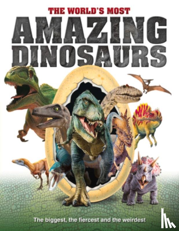 Peel, Dan - The World's Most Amazing Dinosaurs