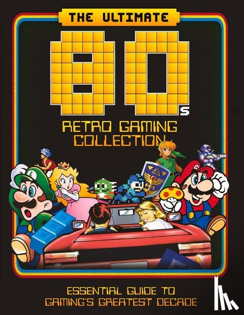 Peel, Dan - The Ultimate 80's Retro Gaming Collection