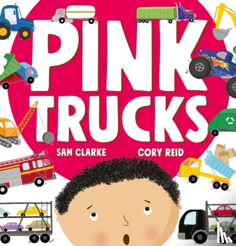 Clarke, Sam - Pink Trucks