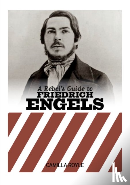 Royale, Camilla - A Rebel's Guide to Friedrich Engels