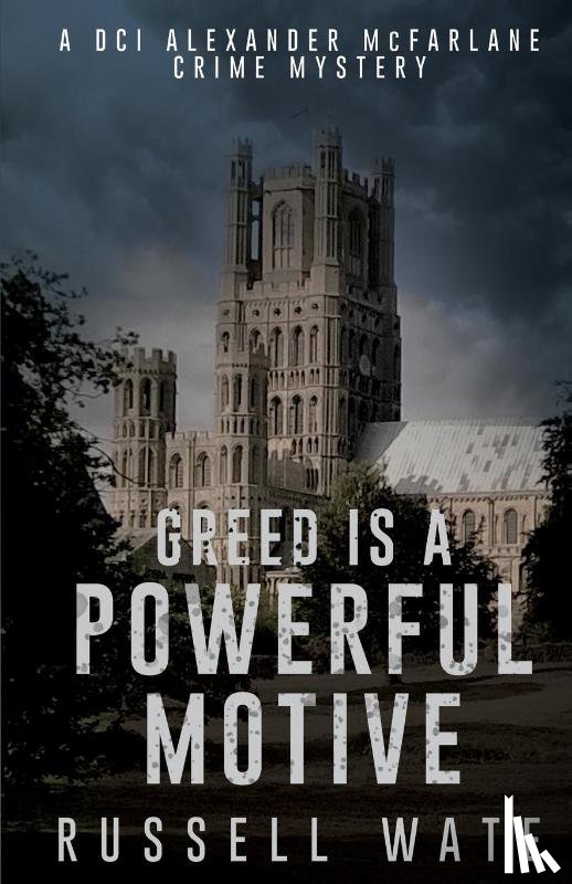 Wate, Russell - Greed is a Powerful Motive