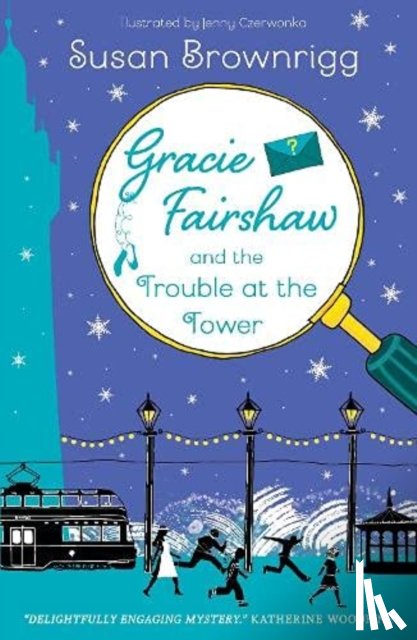 Brownrigg, Susan - Gracie Fairshaw and The Trouble at the Tower