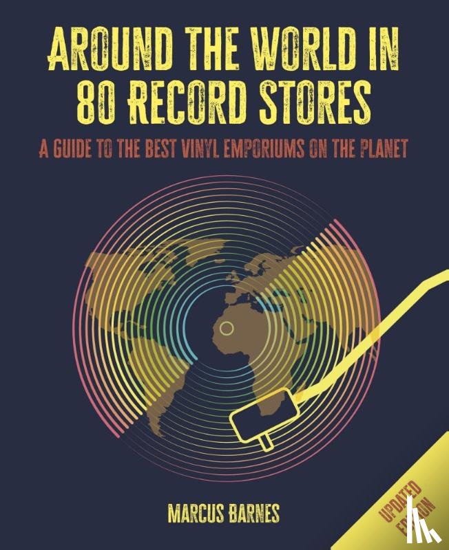 Barnes, Marcus - Around the World in 80 Record Stores: Updated edition