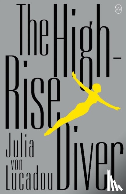 Lucadou, Julia von - The High-Rise Diver
