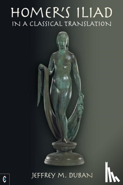  - Homer's Iliad in a Classical Translation