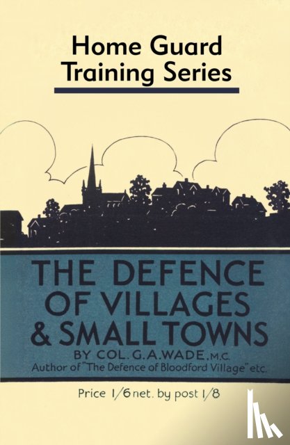 Wade, Colonel G a - Defence of Villages and Small Towns