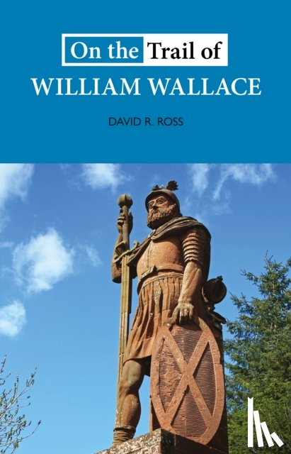 Ross, David R - On the Trail of William Wallace