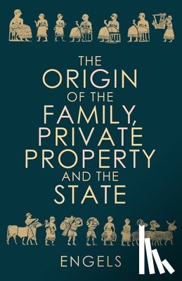 Engels, Friedrich - The Origin of the Family, Private Property and the State