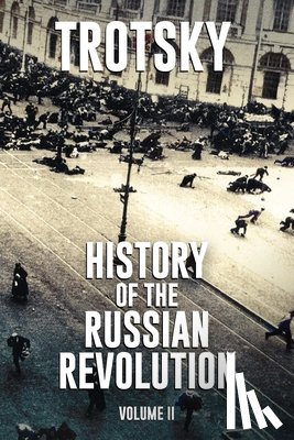 Trotsky, Leon - History of the Russian Revolution: Volume 2