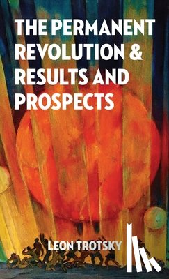 Trotsky, Leon - The Permanent Revolution and Results and Prospects