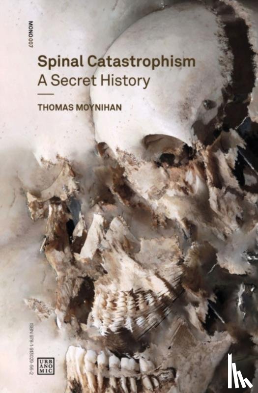 Moynihan, Thomas - Spinal Catastrophism