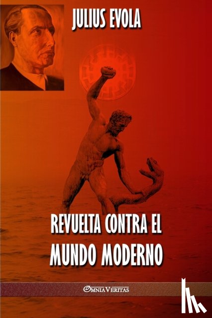 Evola, Julius - Revuelta contra el Mundo Moderno