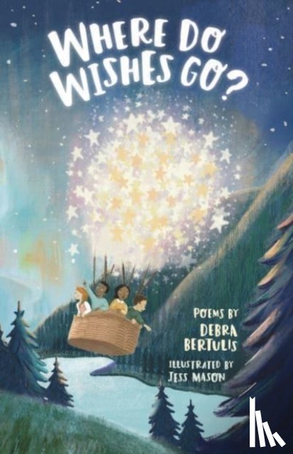 Bertulis, Debra - Where Do Wishes Go?