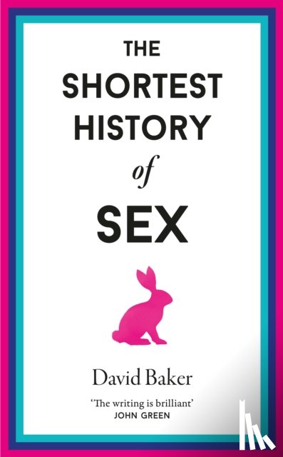 Baker, David - The Shortest History of Sex