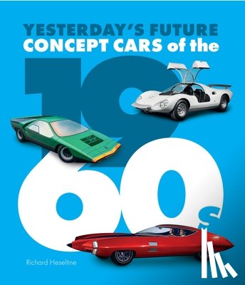 Heseltine, Richard - Concept Cars of the 1960's