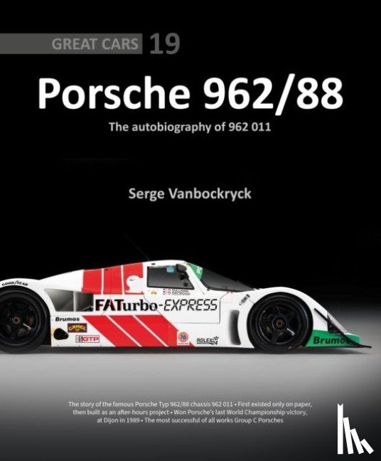 Vanbockryck, Serge - Porsche 962 /88 – The Autobiography of 962 011