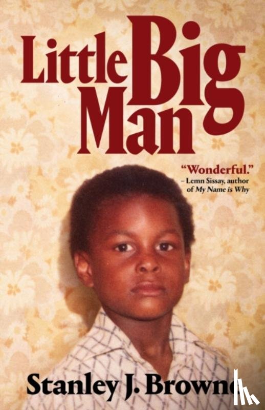 Browne, Stanley J. - Little Big Man: An Autobiography