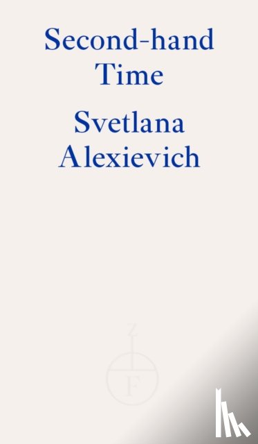Alexievich, Svetlana - Second-hand Time