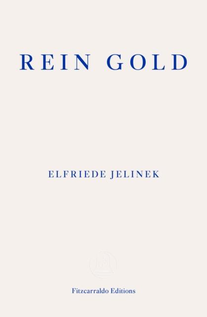 Jelinek, Elfriede - Rein Gold
