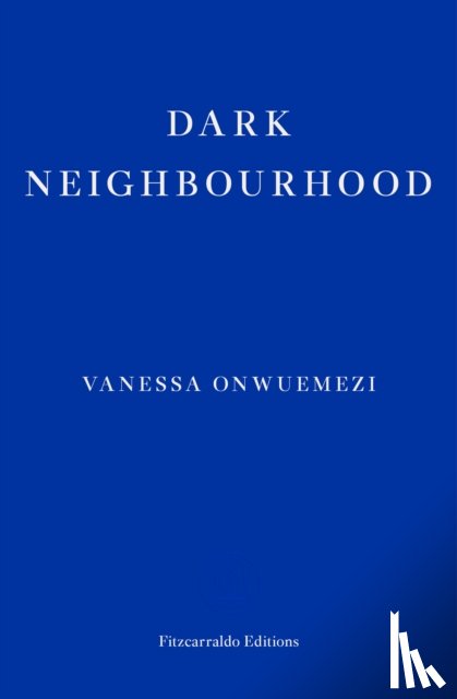 Onwuemezi, Vanessa - Dark Neighbourhood