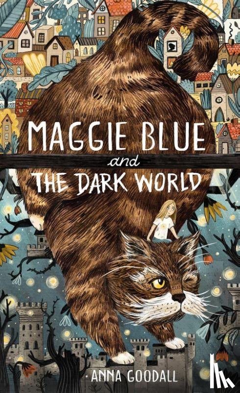 Goodall, Anna - Maggie Blue and the Dark World