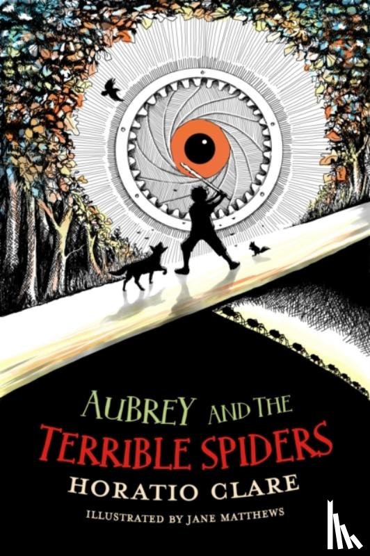 Clare, Horatio - Aubrey and the Terrible Spiders