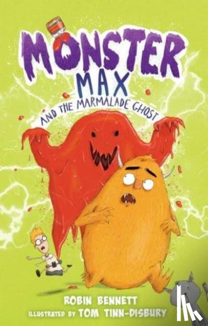 Bennett, Robin - Monster Max and the Marmalade Ghost