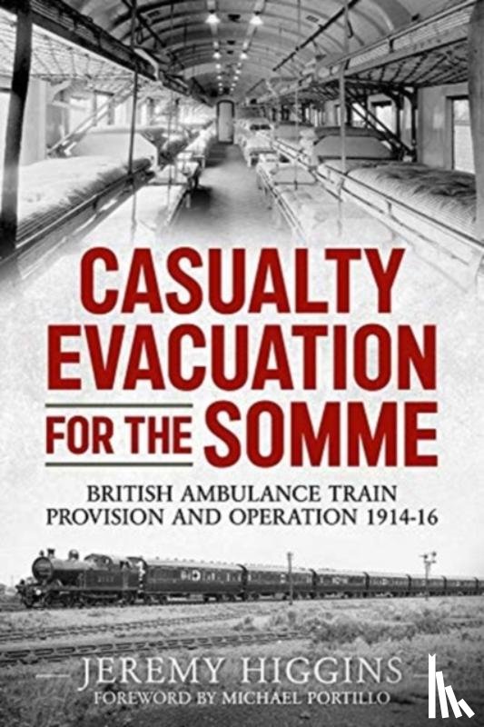 Jeremy Higgins - Casualty Evacuation for the Somme