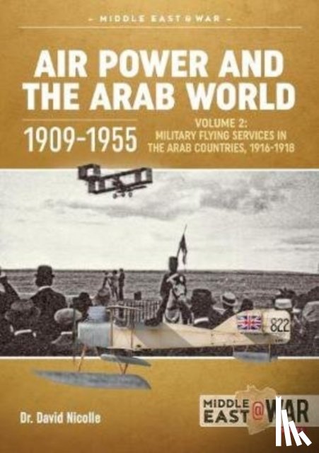 Nicolle, David - Air Power and the Arab World 1909-1955