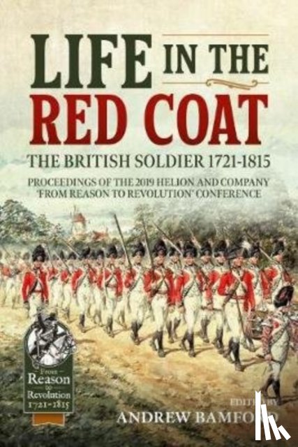  - Life in the Red Coat: The British Soldier 1721-1815