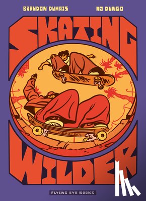 Dumais, Brandon - Skating Wilder