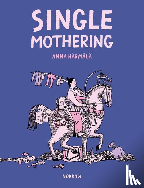 Harmala, Anna - Single Mothering