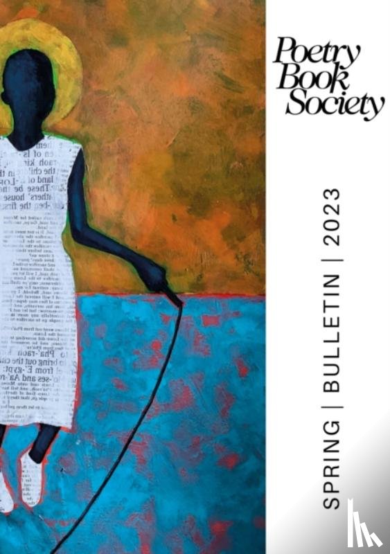 - POETRY BOOK SOCIETY SPRING 2023 BULLETIN